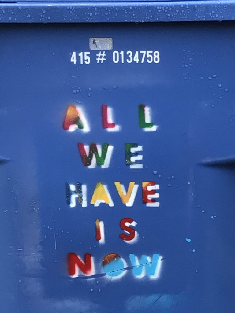 all we have is now on recycling can